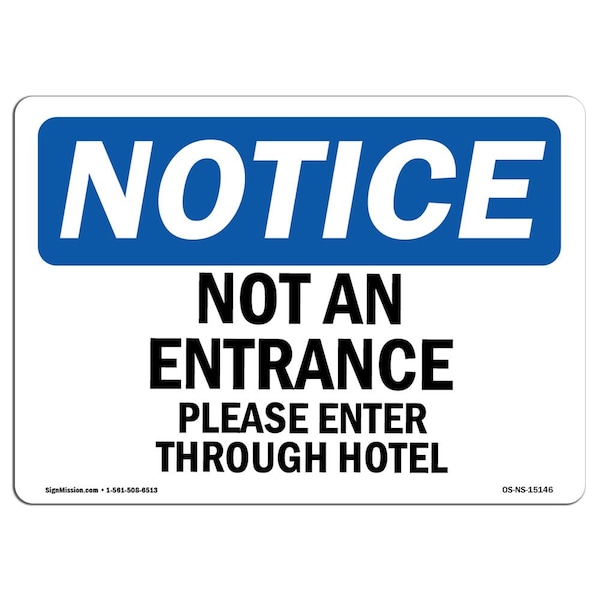 Signmission OSHA Notice Sign, 10" Height, 14" Width, Not An Entrance Please Enter Through Hotel Sign, Landscape OS-NS-D-1014-L-15146 - main